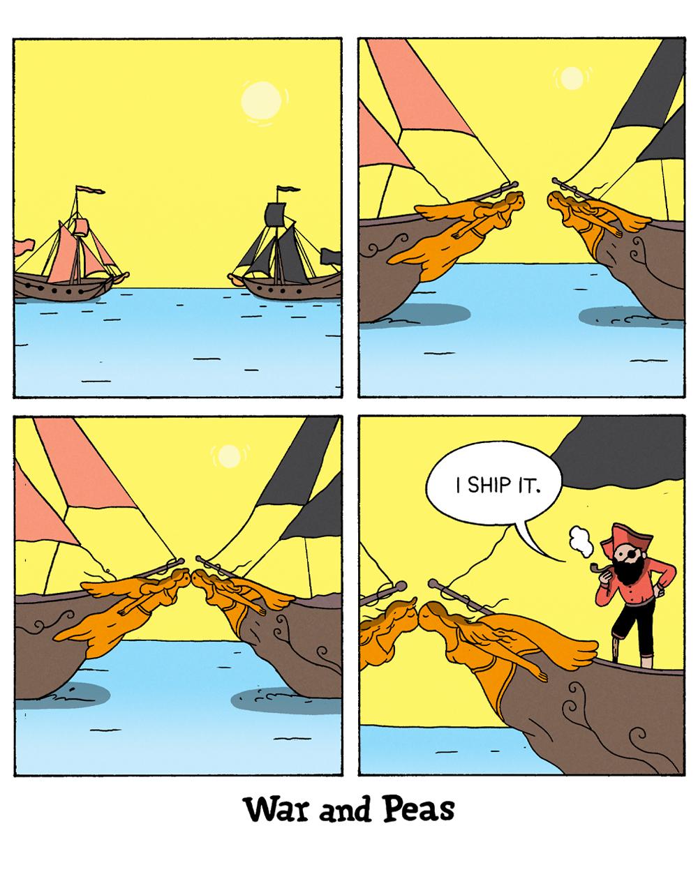 四格漫画,画面为两艘船逐渐靠近,船头是两个女人的上半身雕塑,最后两艘船的船头碰到了一起,两个女人嘴对嘴贴在一起,抽着烟的木腿船长走上前来说:“I ship it.”